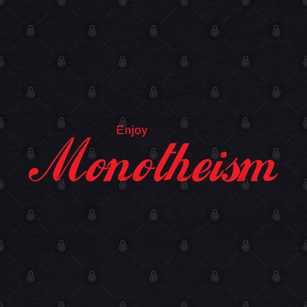 ENJOY MONOTHEISM by Inner System